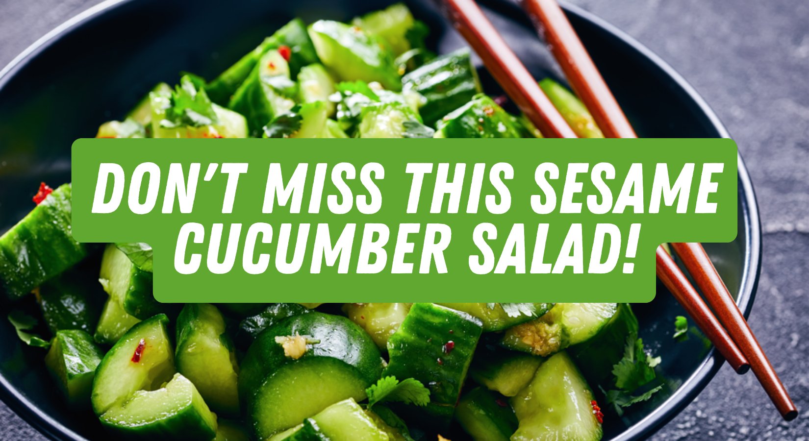 Don't Miss This Sesame Cucumber Salad!