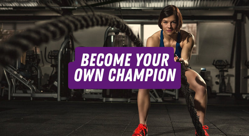 Become Your Own Champion - insidefitnessmag.com