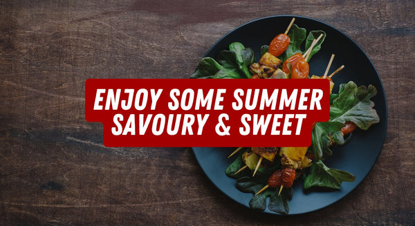 Enjoy Some Summer Sweet & Savoury - insidefitnessmag.com