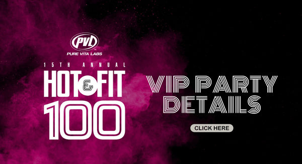 Get ready to ignite at the 15th Annual Hot and Fit 100 VIP Launch Party in Toronto!  Presented by PVL - insidefitnessmag.com