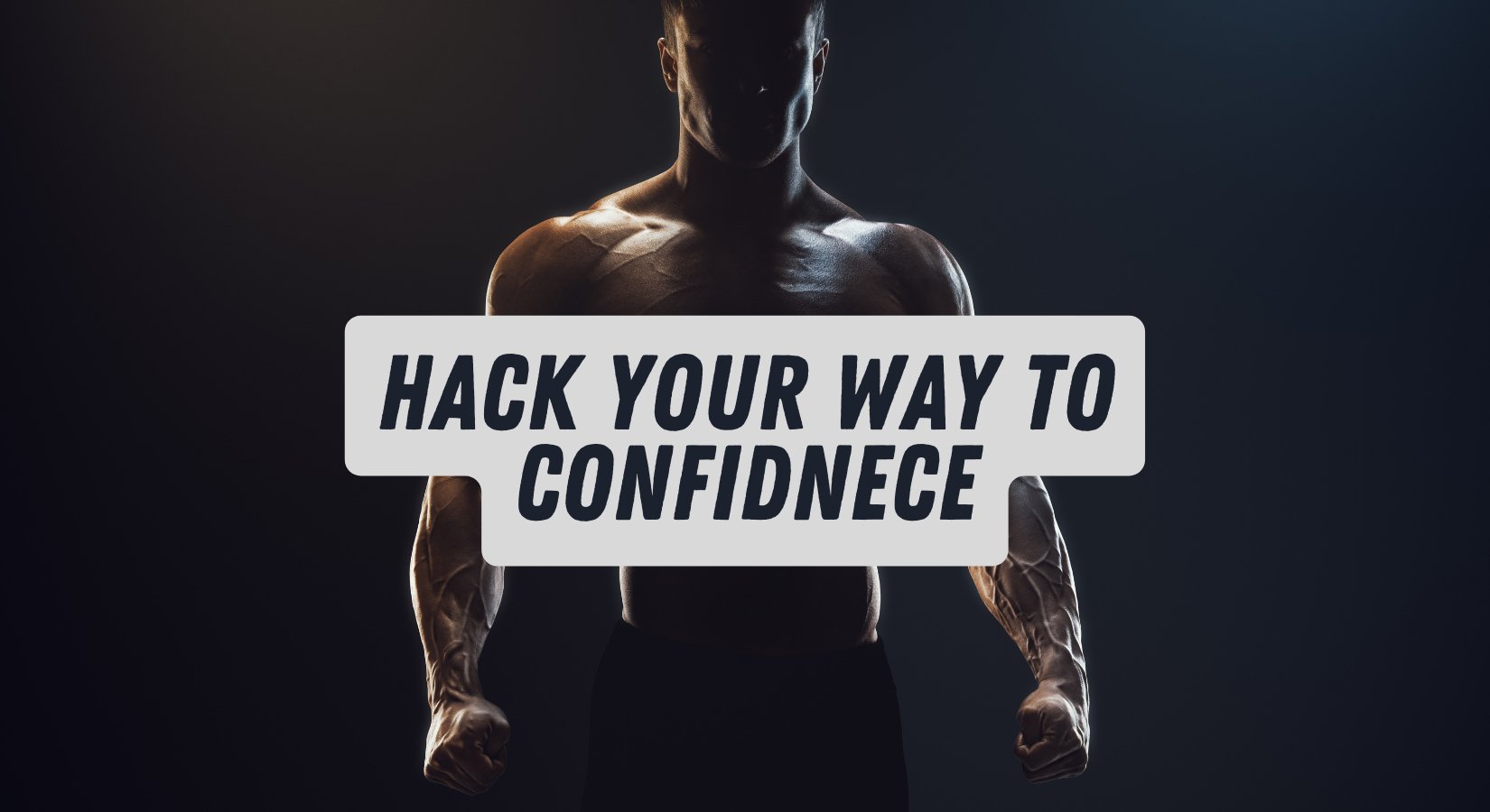 Hack Your Way to Confidence!