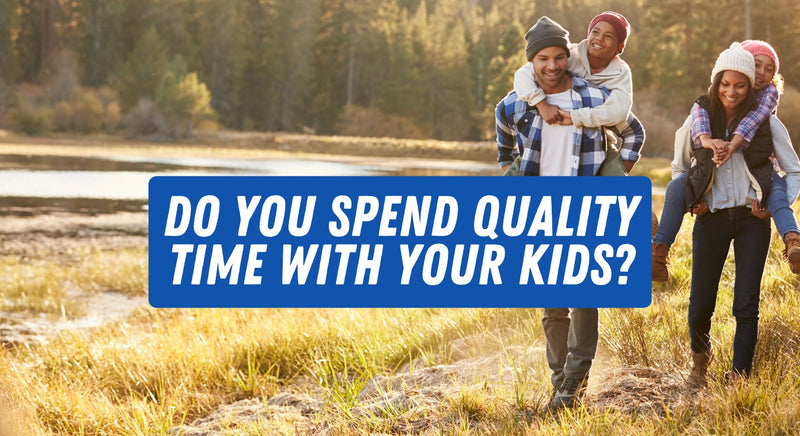 Have You Really Been Spending Enough Quality Time with Your Kids? - insidefitnessmag.com