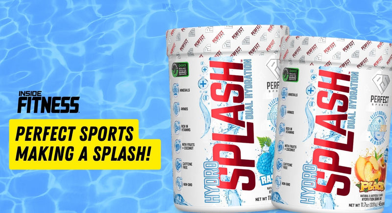 INTRODUCING HydroSplash™ with INTRALYTE™ from PERFECT SPORTS - insidefitnessmag.com