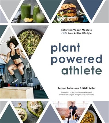 Plant-Powered Athlete: What the Heck Should I Eat? - insidefitnessmag.com