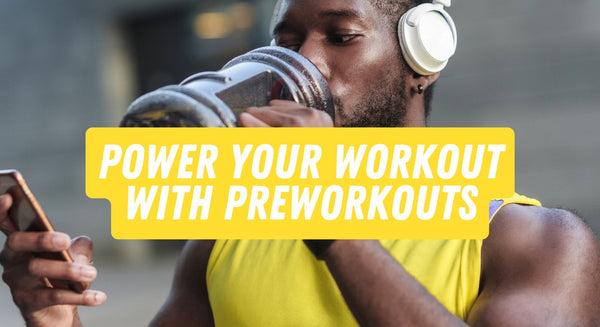 Power Your Workout With These Pre-Workouts - insidefitnessmag.com