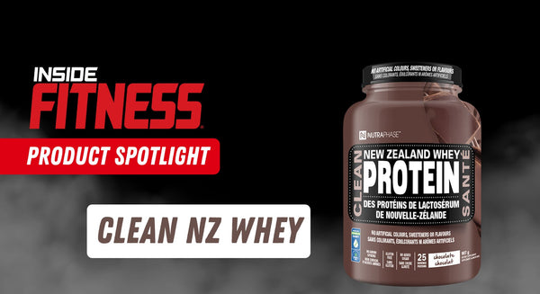 Product Spotlight: Nutraphase Clean NZ Whey - insidefitnessmag.com