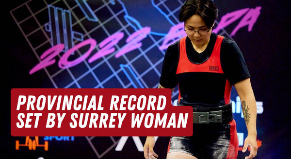 Provincial Record Set by Surrey Woman Powerlifter - insidefitnessmag.com